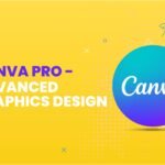 Canva Pro – Advance Graphics Design